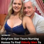 OnlyFans Star, 36, Visits Nursing Homes to Recruit Elderly Men for Her Content—Sparks Outrage and Debate