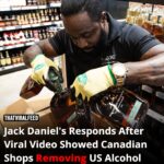 Jack Daniel’s Responds to Viral Video of Canadian Stores Removing U.S. Alcohol