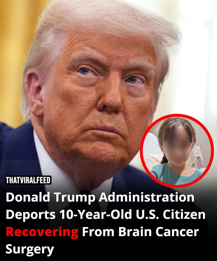 A startling result of US immigration policy is the deportation of a 10-year-old citizen who has recovered from brain cancer surgery.