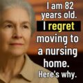Why I regret moving to a nursing home: 6 hard truths you need to know!